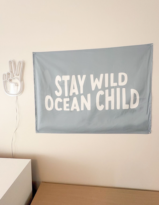 Stay Wild Ocean Child Banner - Surf Room Wall Decor