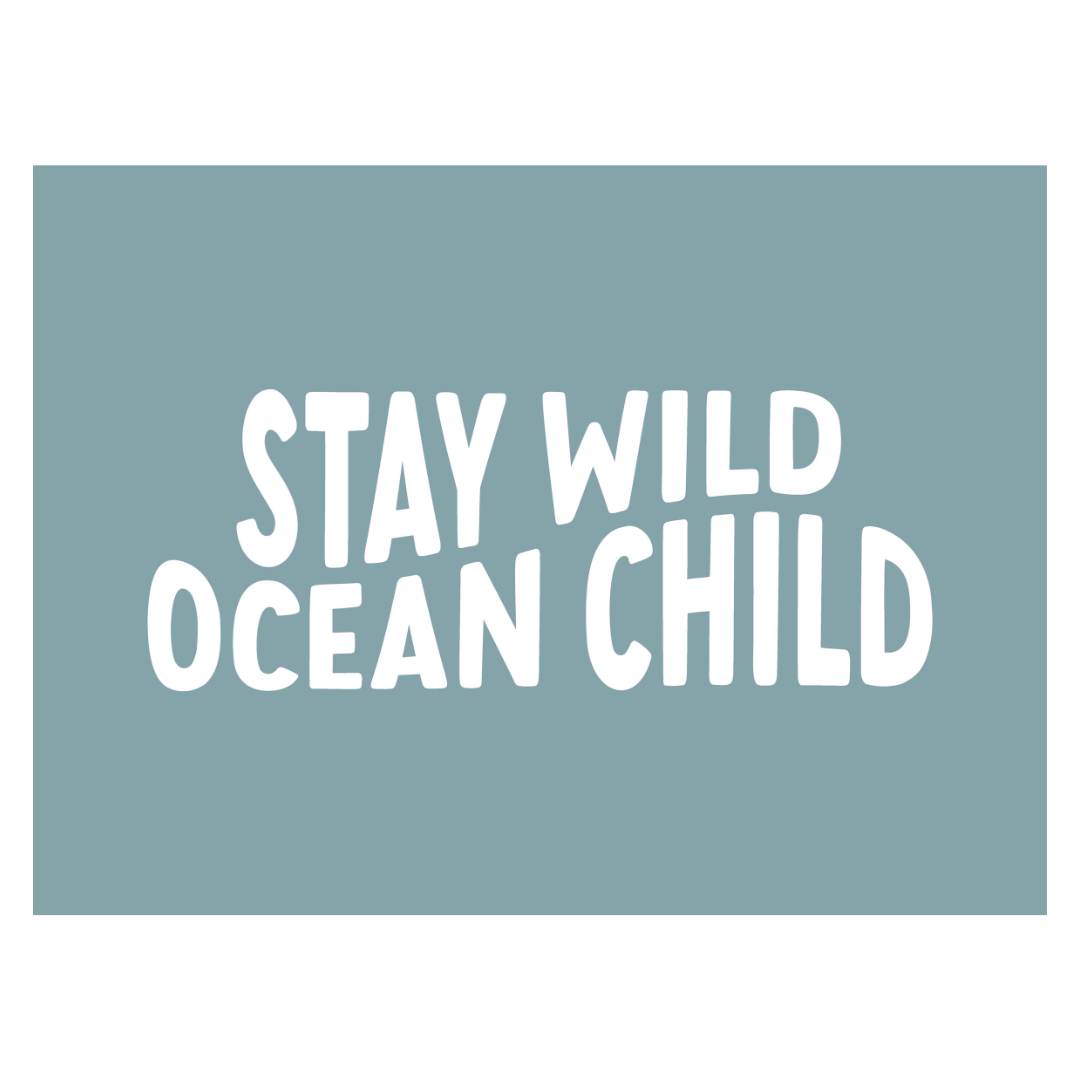 Stay Wild Ocean Child Banner - Surf Room Wall Decor